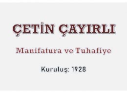 ÇETİN ÇAYIRLI MANİFATURA VE TUHAFİYE