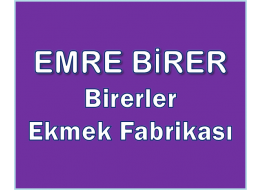 EMRE BİRER BİRERLER EKMEK FABRİKASI