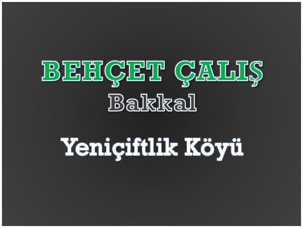 BEHÇET ÇALIŞ BAKKAL