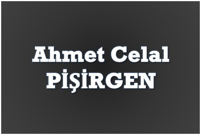 AHMET CELAL PİŞİRGEN