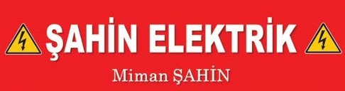MİMAN ŞAHİN - ŞAHİN ELEKTRİK