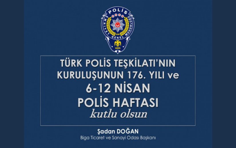 TÜRK POLİS TEŞKİLATI’NIN KURULUŞUNUN 176. YILI ve POLİS HAFTASI KUTLU OLSUN